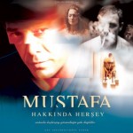 Mustafa Hakkında Herşey